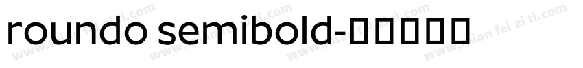roundo semibold字体转换